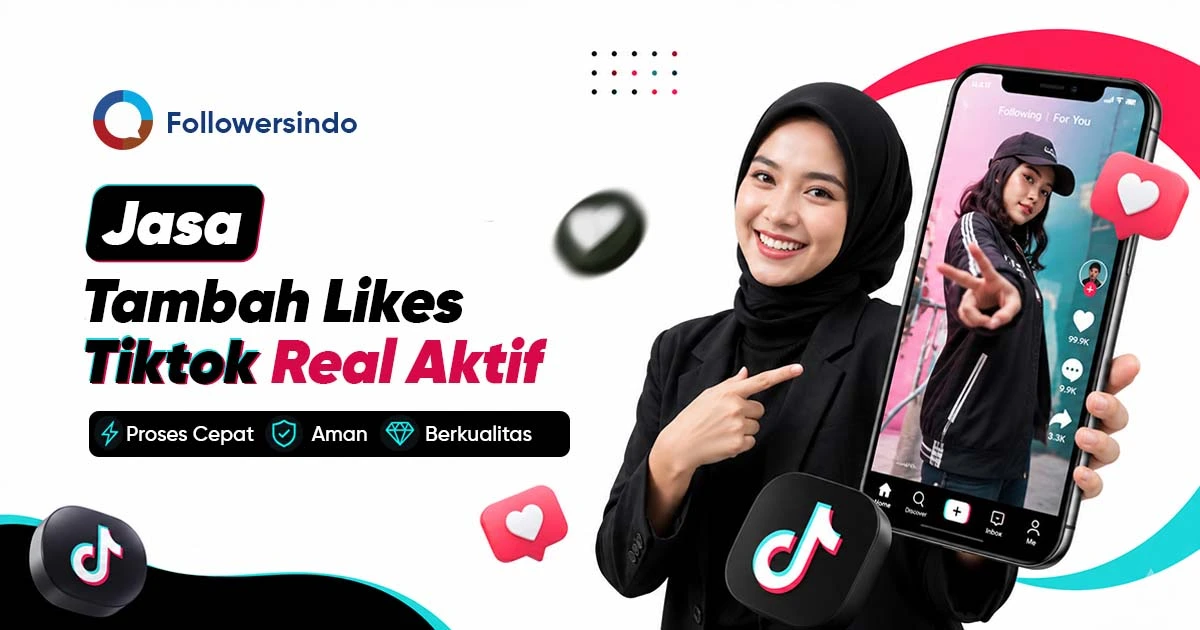 Jasa Tambah Likes Tiktok Real Aktif